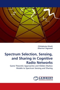 Enlarge image Cover: Spectrum Selection, Sensing, and Sharing in Cognitive Radio Networks - LAP Lambert Academic Publishing