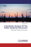 Cover: A Synthetic Analysis Of The Polish Solidarity Movement - LAP Lambert Academic Publishing