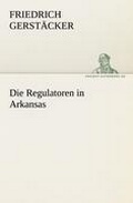 Cover: Die Regulatoren in Arkansas - TREDITION CLASSICS