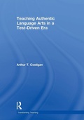 Cover: Teaching Authentic Language Arts in a Test-Driven Era - Routledge