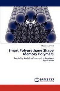 Enlarge image Cover: Smart Polyurethane Shape Memory Polymers - LAP Lambert Academic Publishing