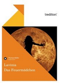 Enlarge image Cover: Lavinia - Das Feuermädchen - tredition