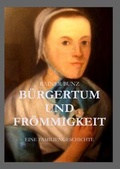 Cover: B&uuml;rgertum und Fr&ouml;mmigkeit - tredition