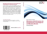 Abbildung von: Dinamica del Universo de Condiciones Topologicas en Mundos Brana - Editorial Académica Española