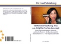 Cover: Telefon&uuml;berwachung. Was u.a. Brigitte Zypries dazu sagt - Dictus Publishing