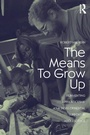 Cover: The Means to Grow Up - Routledge