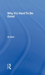 Cover: Why It's Hard To Be Good - Routledge