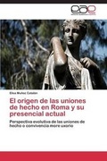 Bild: El Origen de Las Uniones de Hecho En Roma y Su Presencial Actual - Eae Editorial Academia Espanola