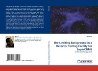 Enlarge image Cover: The Limiting Background in a Detector Testing Facility for SuperCDMS - LAP Lambert Academic Publishing