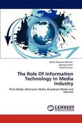 Cover: The Role Of Information Technology In Media Industry - LAP Lambert Academic Publishing