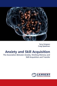 Enlarge image Cover: Anxiety and Skill Acquisition - LAP Lambert Academic Publishing