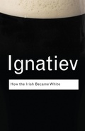 Cover: How the Irish Became White - Routledge