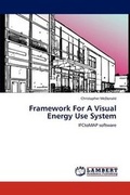 Cover: Framework For A Visual Energy Use System - LAP Lambert Academic Publishing