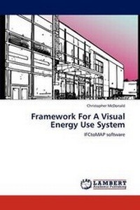 Enlarge image Cover: Framework For A Visual Energy Use System - LAP Lambert Academic Publishing