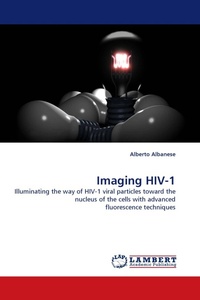 Enlarge image Cover: Imaging HIV-1 - LAP Lambert Academic Publishing