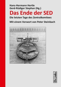 Enlarge image Cover: Das Ende der SED - Christoph Links Verlag