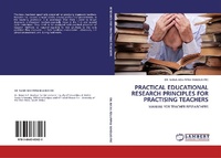 Enlarge image Cover: Practical Educational Research Principles for Practising Teachers - LAP Lambert Academic Publishing