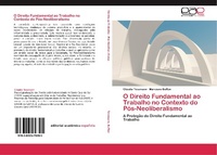 Abbildung von: O Direito Fundamental Ao Trabalho No Contexto Do Pos-Neoliberalismo - Editorial Académica Española
