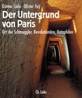 Cover: Der Untergrund von Paris - Christoph Links Verlag