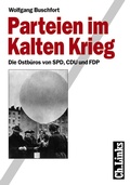 Cover: Parteien im Kalten Krieg - Christoph Links Verlag