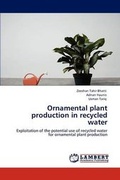 Cover: Ornamental Plant Production in Recycled Water - LAP Lambert Academic Publishing