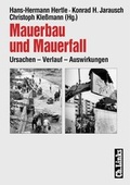Cover: Mauerbau und Mauerfall - Christoph Links Verlag
