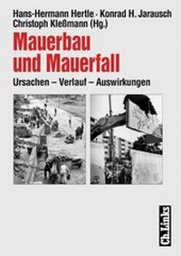 Enlarge image Cover: Mauerbau und Mauerfall - Christoph Links Verlag