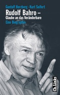 Cover: Rudolf Bahro - Glaube an das Ver&auml;nderbare - Christoph Links Verlag