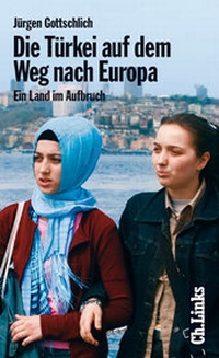 Abbildung von: Die Türkei auf dem Weg nach Europa - Christoph Links Verlag