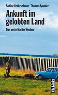Cover: Ankunft im gelobten Land - Christoph Links Verlag