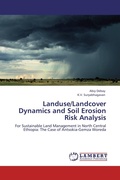 Cover: Landuse/Landcover Dynamics and Soil Erosion Risk Analysis - LAP Lambert Academic Publishing