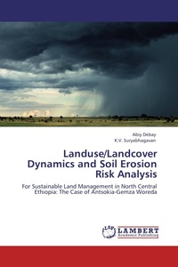 Enlarge image Cover: Landuse/Landcover Dynamics and Soil Erosion Risk Analysis - LAP Lambert Academic Publishing