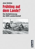 Cover: Fr&uuml;hling auf dem Lande? - Christoph Links Verlag