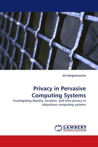 Enlarge image Cover: Privacy in Pervasive Computing Systems - LAP Lambert Academic Publishing