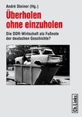 Cover: &Uuml;berholen ohne einzuholen - Christoph Links Verlag