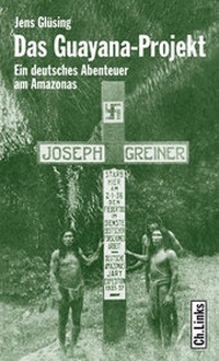 Abbildung von: Das Guayana-Projekt - Christoph Links Verlag