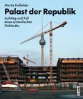 Cover: Palast der Republik - Christoph Links Verlag