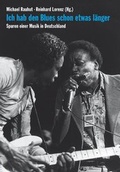 Cover: Ich hab den Blues schon etwas l&auml;nger - Christoph Links Verlag