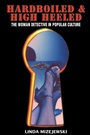 Cover: Hardboiled and High Heeled - Routledge