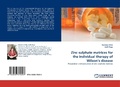Cover: Zinc Sulphate Matrices for the Individual Therapy of Wilson's Disease - LAP Lambert Academic Publishing