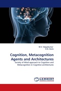 Cover: Cognition, Metacognition Agents and Architectures - LAP Lambert Academic Publishing