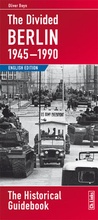 Cover: The Divided Berlin 1945-1990 - Christoph Links Verlag