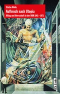 Cover: Aufbruch nach Utopia - Christoph Links Verlag