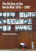 Cover: The Victims at the Berlin Wall 1961-1989 - Christoph Links Verlag