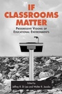 Cover: If Classrooms Matter - Routledge