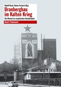Cover: Uranbergbau im Kalten Krieg - Bd. 2 - Christoph Links Verlag