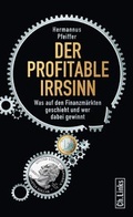 Cover: Der profitable Irrsinn - Christoph Links Verlag