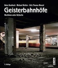 Abbildung von: Geisterbahnhöfe - Christoph Links Verlag