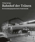 Cover: Bahnhof der Tr&auml;nen - Christoph Links Verlag