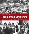 Cover: Strafanstalt Waldheim - Christoph Links Verlag